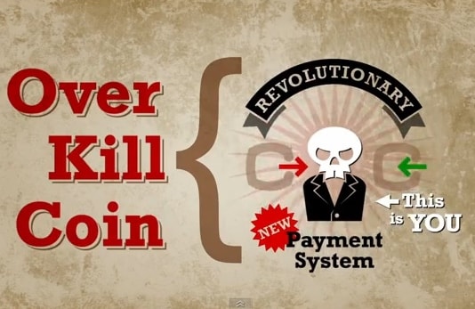 Overkillcoin to Rule the Cryptographic World
