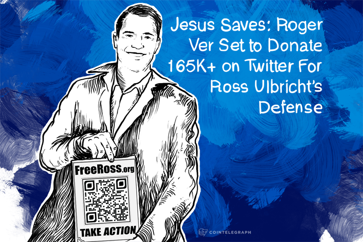 Jesus Saves: Roger Ver Set to Donate 165K+ on Twitter For Ross Ulbricht’s Defense