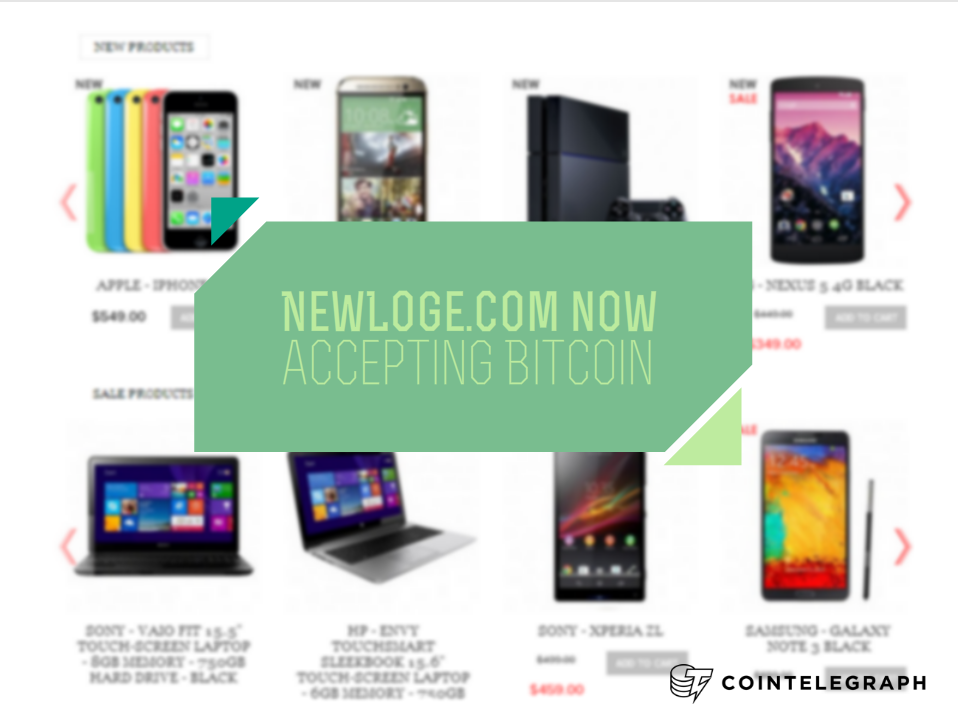 International online electronics store NewLoge.com now accepting Bitcoin