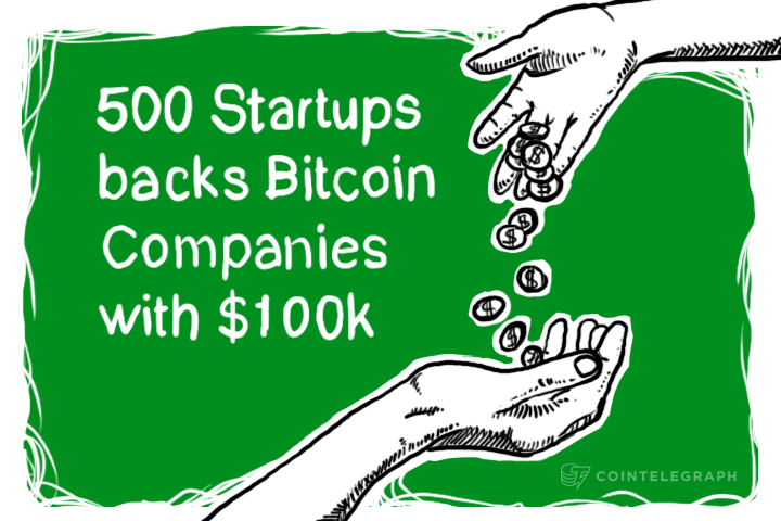 500 Startups backs Bitcoin Companies with $100k
