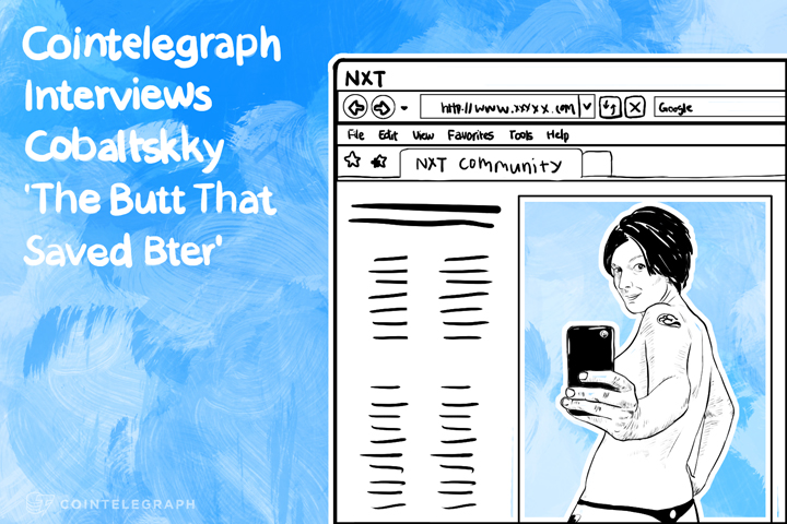 Cointelegraph Interviews Cobaltskky, 'The Butt That Saved Bter'