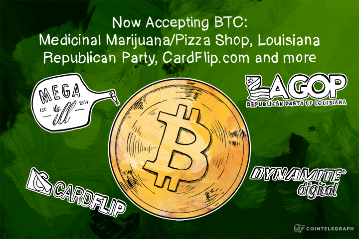 Now Accepting BTC: Medicinal Marijuana/Pizza Shop, Louisiana Republican Party, CardFlip.com and more