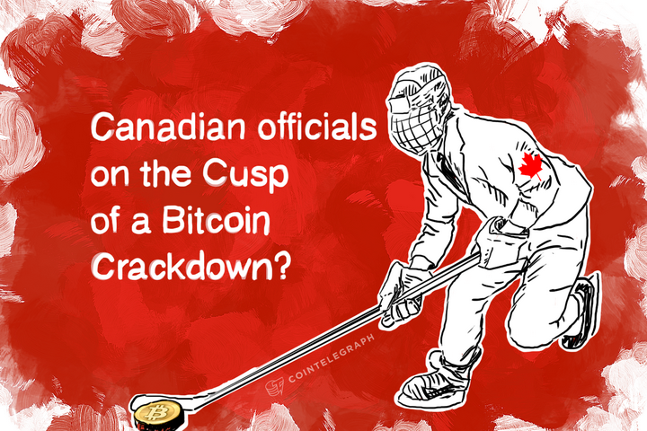 Canada on the Cusp of a Bitcoin Crackdown?