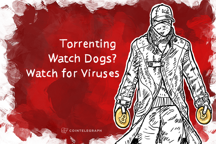 Torrenting Watch Dogs? Watch for Viruses