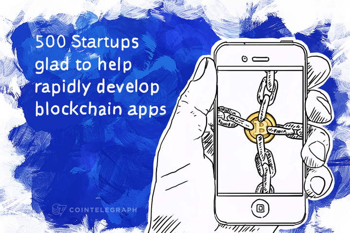 500 Startups glad to help rapidly develop blockchain apps