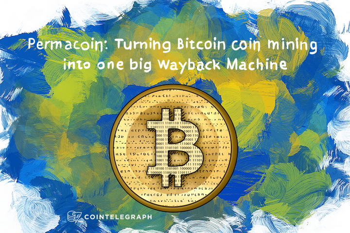Permacoin: Turning Bitcoin coin mining into one big Wayback Machine