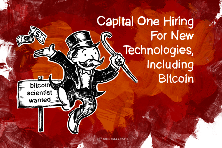 Capital One Hiring For New Technologies, Including Bitcoin 