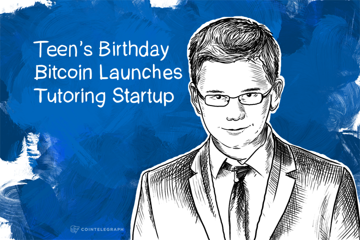 Teen’s Birthday Bitcoin Launches Tutoring Startup