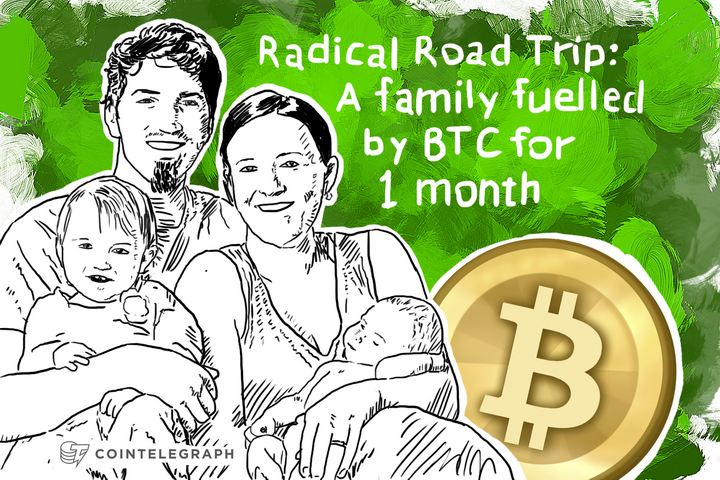 Radical Road Trip: A family fuelled by BTC for 1 month