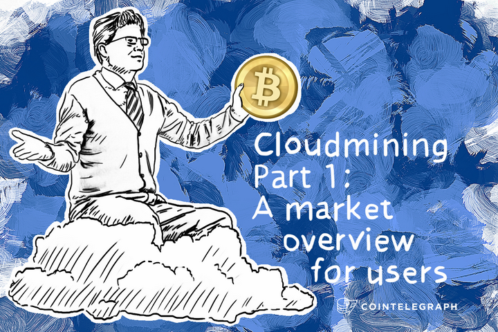Cloudmining Part 1: A market overview for users