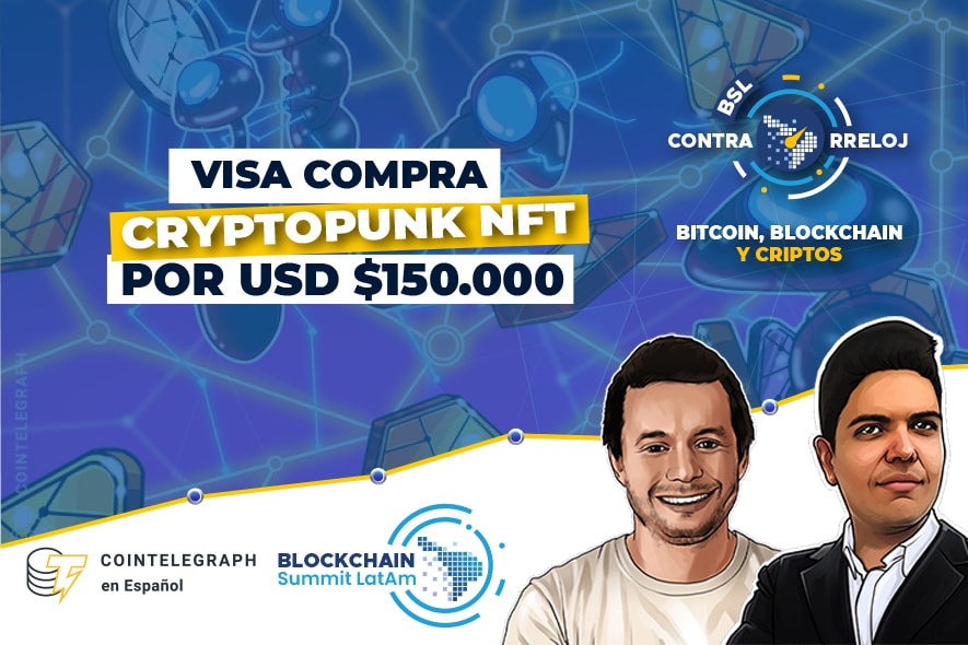 Visa comprando NFT, TVL en DeFi en récord, hashrate de Bitcoin subiendo y mucho más. Un resumen de las criptonoticias más importantes de la semana