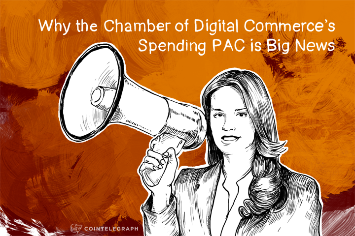 Why the Chamber of Digital Commerce’s Spending PAC is Big News
