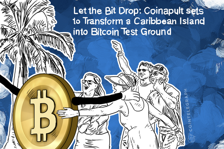Let the Bit Drop: Coinapult sets to Transform a Caribbean Island into Bitcoin Test Ground
