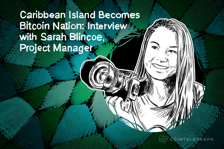 Caribbean Island Becomes Bitcoin Nation: Interview with Sarah Blincoe, Project Manager