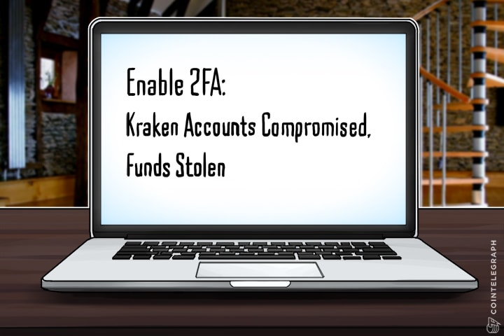 Enable 2FA: Kraken Accounts Compromised, Funds Stolen