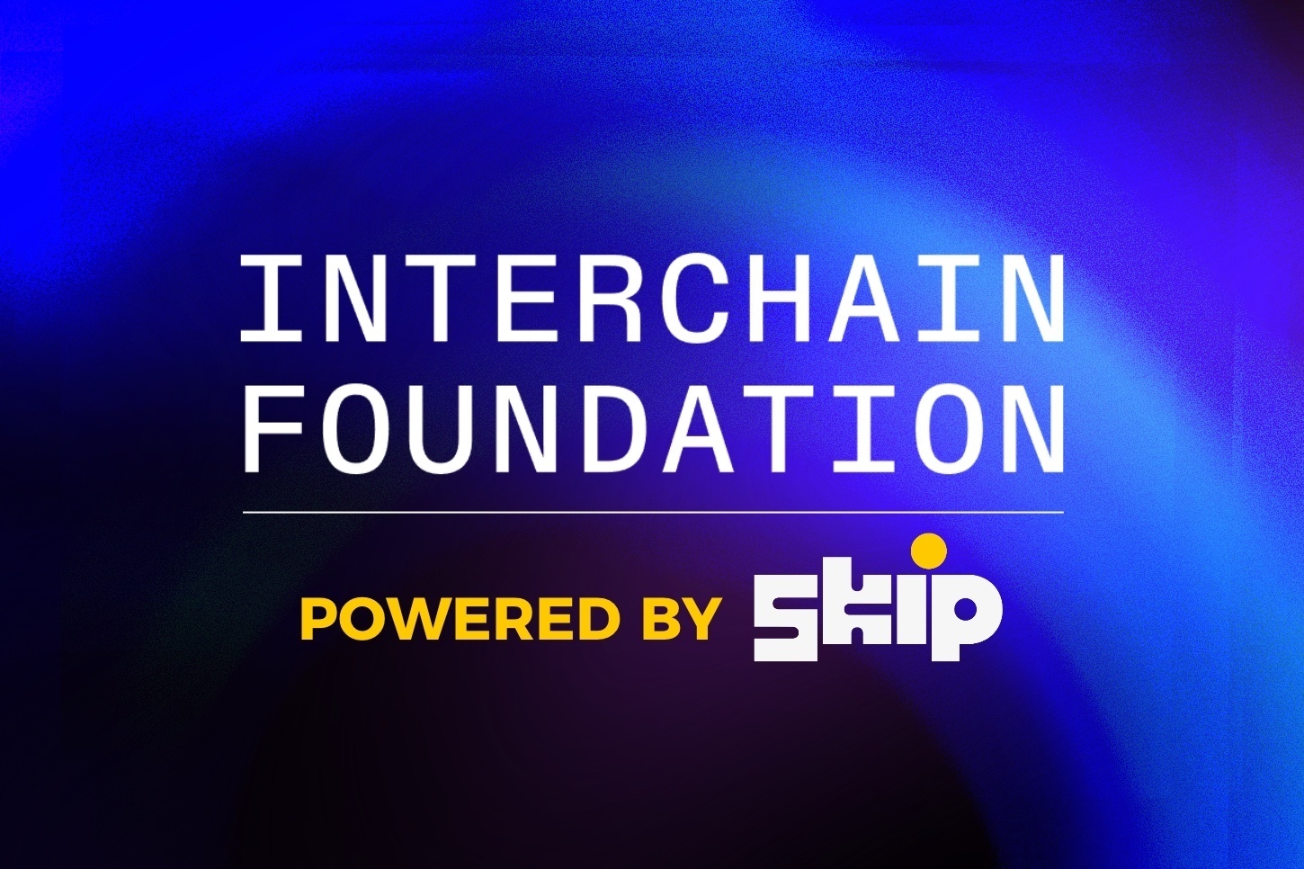 Interchain Foundation acquires blockchain solutions provider Skip to reignite Cosmos: the Interchain