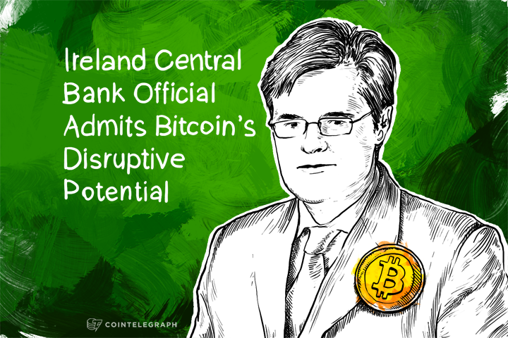 Ireland Central Bank Official Admits Bitcoin’s Disruptive Potential