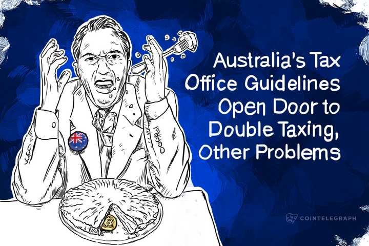 Australia’s Tax Office Guidelines Open Door to Double Taxing, Other Problems
