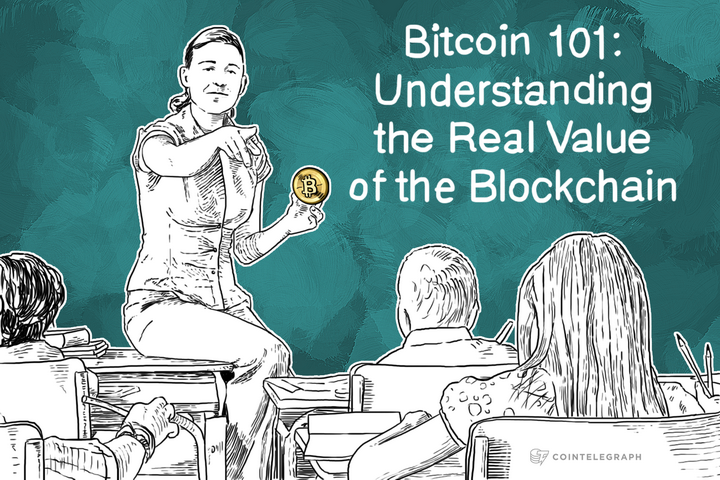 Bitcoin 101: Understanding the Real Value of the Blockchain