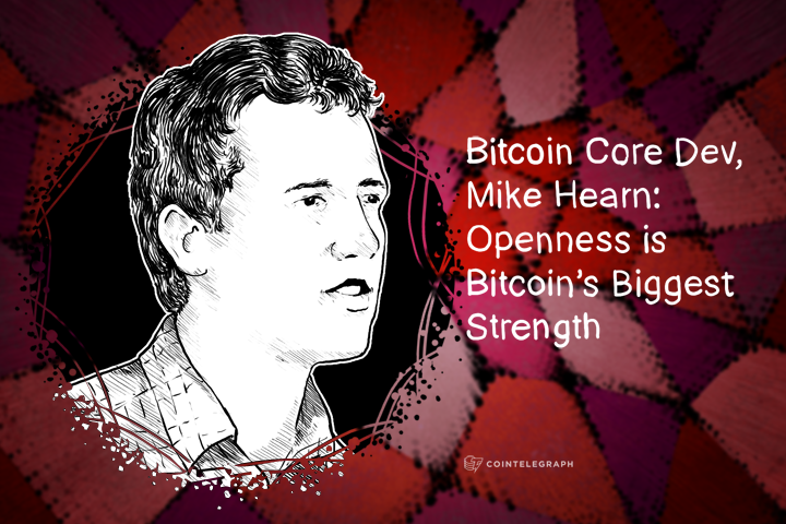 Bitcoin Core Dev, Mike Hearn: Openness is Bitcoin’s Biggest Strength