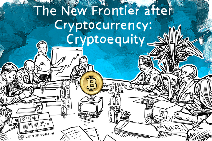 The New Frontier after Cryptocurrency: Cryptoequity
