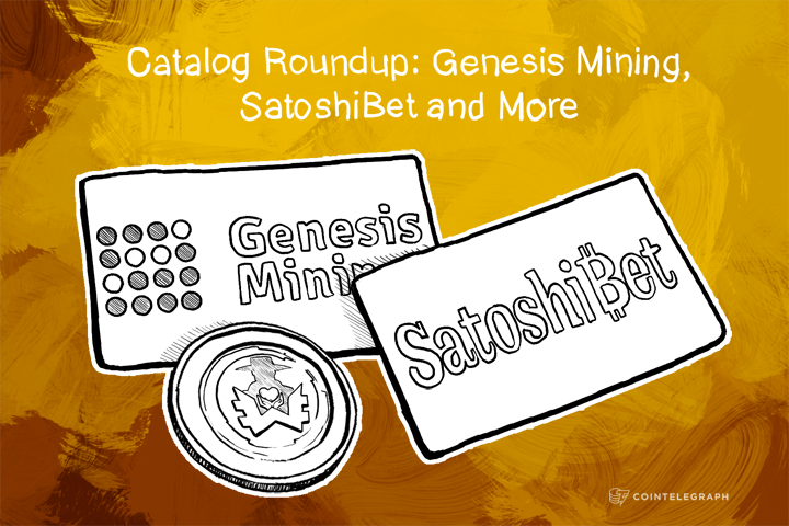 Catalog Roundup: Genesis Mining, SatoshiBet
