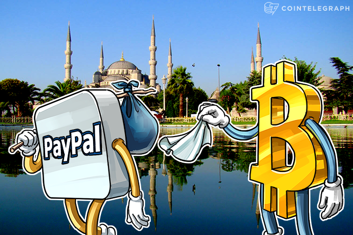 PayPal Stops Operating in Turkey, Online Payment Sector Turns to Bitcoin