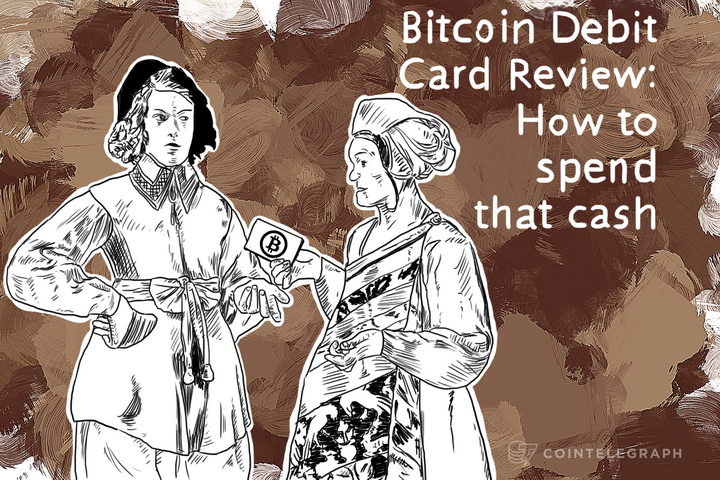 Bitcoin Debit Card Review: How to spend that cash