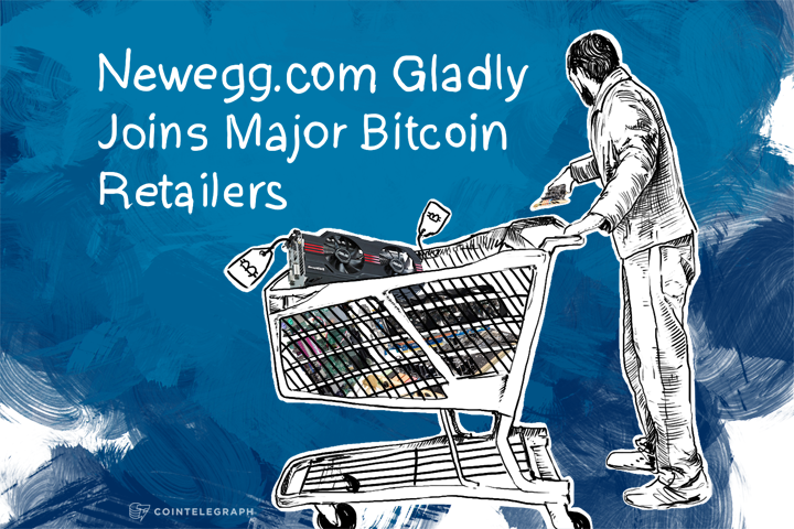 Newegg.com Gladly Joins Major Bitcoin Retailers