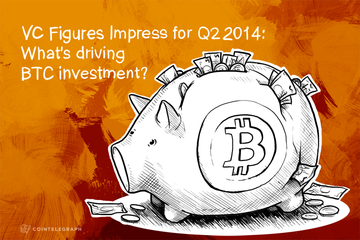 VC Figures Impress for Q2 2014: What's driving BTC investment?