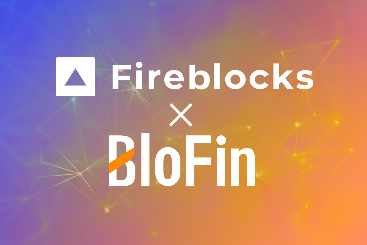 BloFin harnesses Fireblocks to provide industry-leading security for cold wallets