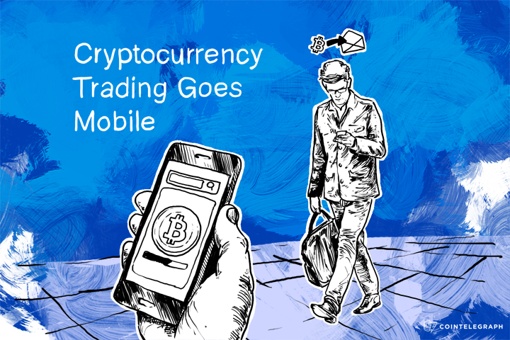 Cryptocurrency Trading Goes Mobile