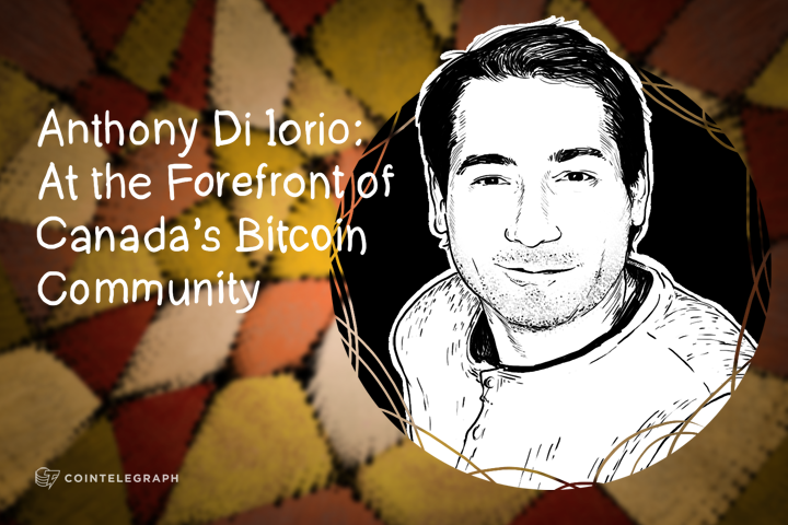 Anthony Di Iorio: At the Forefront of Canada’s Bitcoin Community