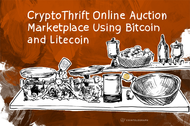 CryptoThrift Online Auction Marketplace Using Bitcoin and Litecoin