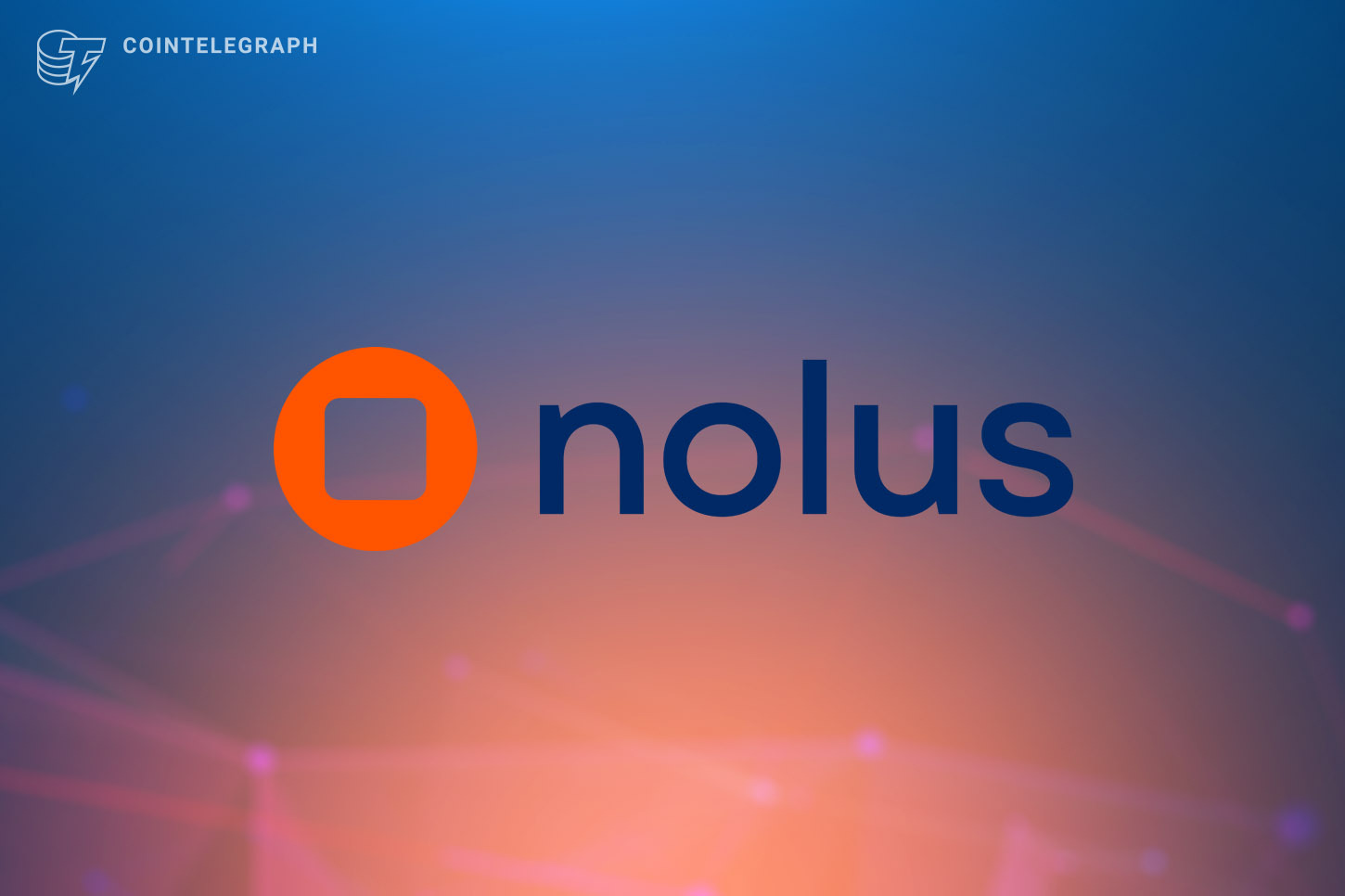 Cosmos-based DeFi protocol Nolus raises 2.5M to build the first cross-chain DeFi lease