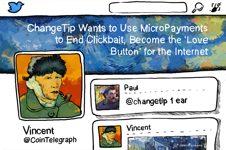ChangeTip Wants to Use MicroPayments to End Clickbait, Become the ‘Love Button’ for the Internet