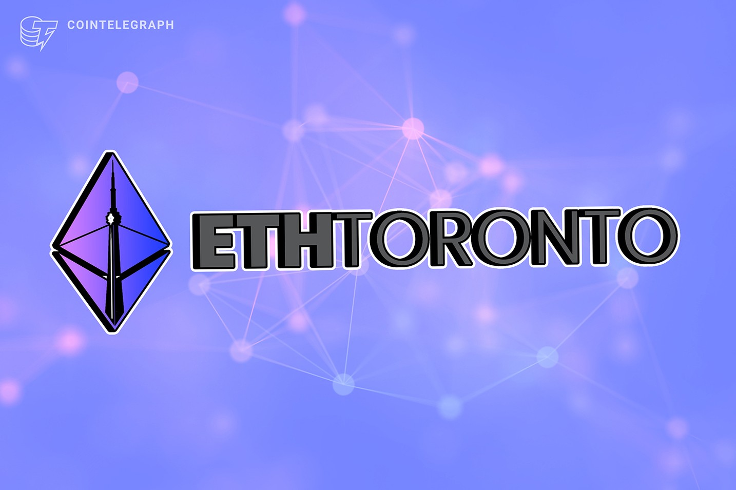 ETHToronto launches alongside Canada’s largest crypto event, Blockchain Futurist Conference
