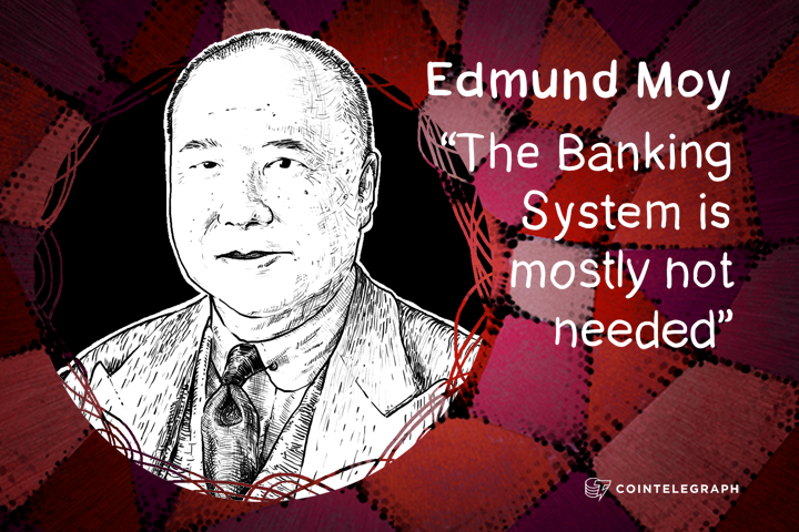 “The Banking System is mostly not needed” - 38th Director of the US Mint, Edmund Moy