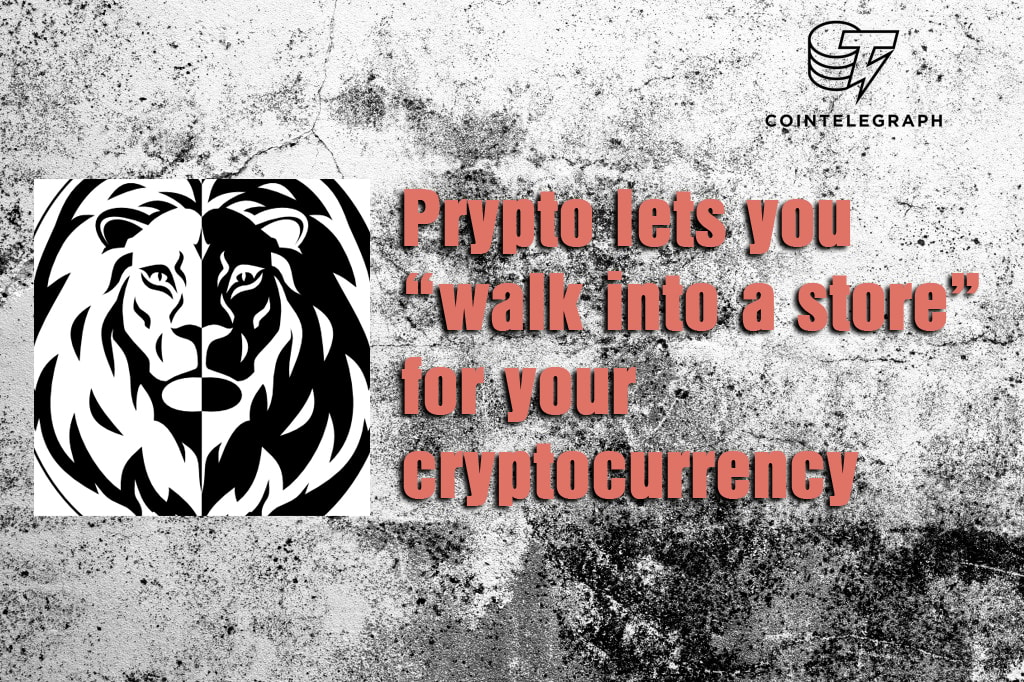 Prypto lets you “walk into a store” for your cryptocurrency