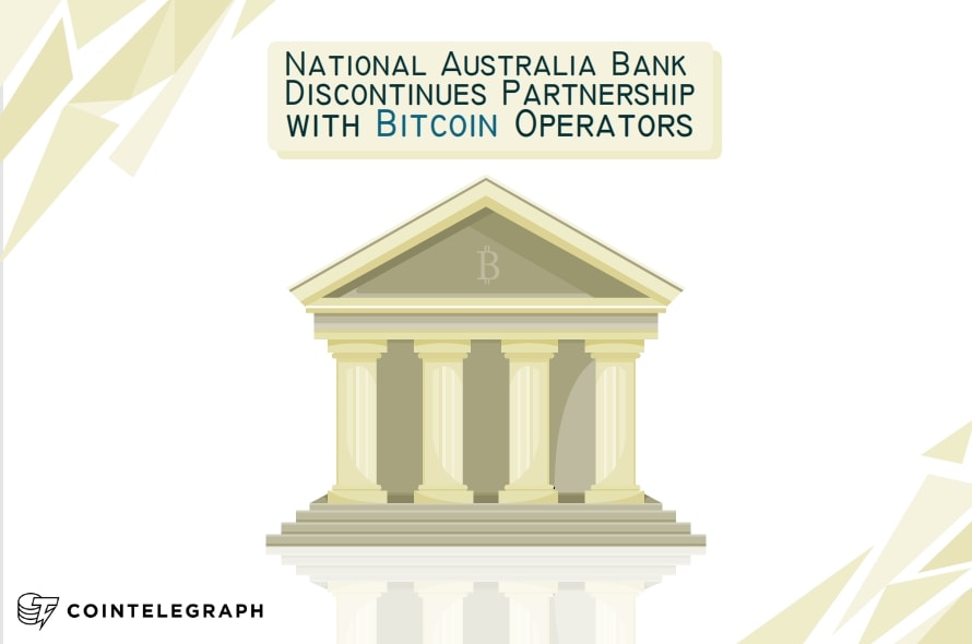 National Australia Bank Discontinues Partnership with Bitcoin Operators