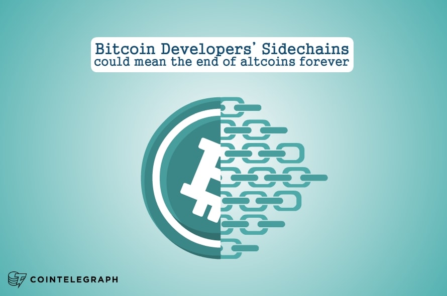 Bitcoin Developers’ Sidechains could mean the end of Altcoins forever