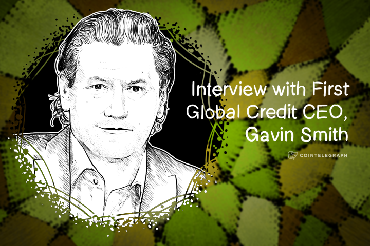 First Global Credit CEO, Gavin Smith: ‘The Blockchain has the Potential to Take the Stock Exchange to the Next Level’