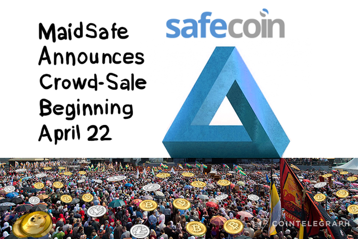 MaidSafe Announces Crowd-Sale Beginning April 22