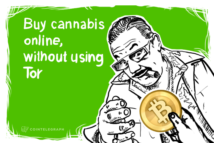 Buy cannabis online, in BTC, without using Tor