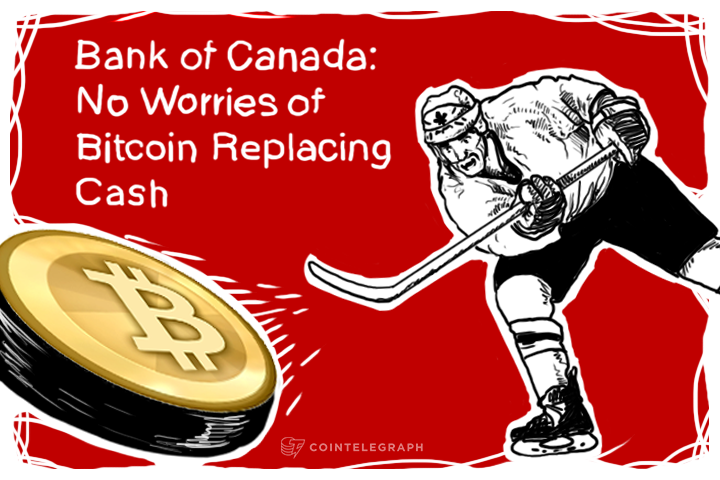 Bank of Canada: No Worries of Bitcoin Replacing Cash