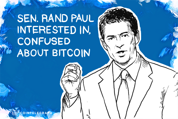 SEN. RAND PAUL INTERESTED IN, CONFUSED ABOUT BITCOIN