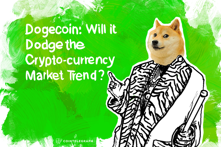 Dogecoin: Will it Dodge the Crypto-currency Market Trend?