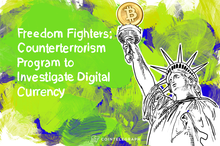 Freedom Fighters: Counterterrorism Program to Investigate Digital Currency