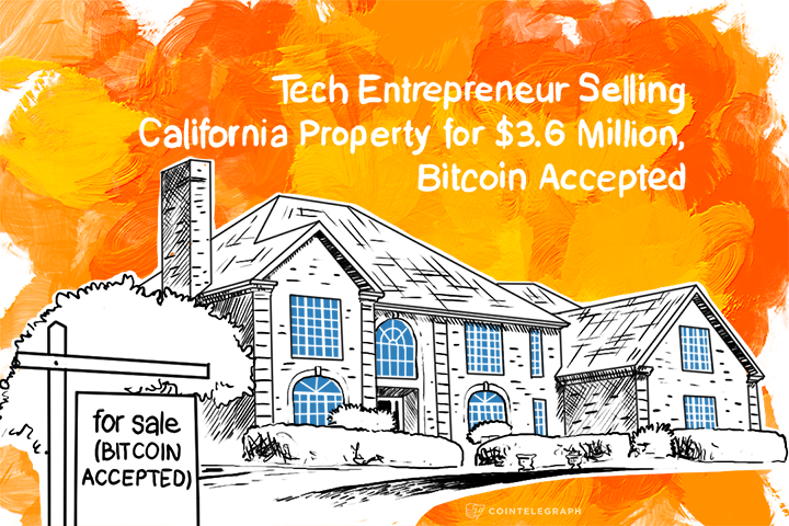 Tech Entrepreneur Selling California Property for $3.6 Million, Bitcoin Accepted