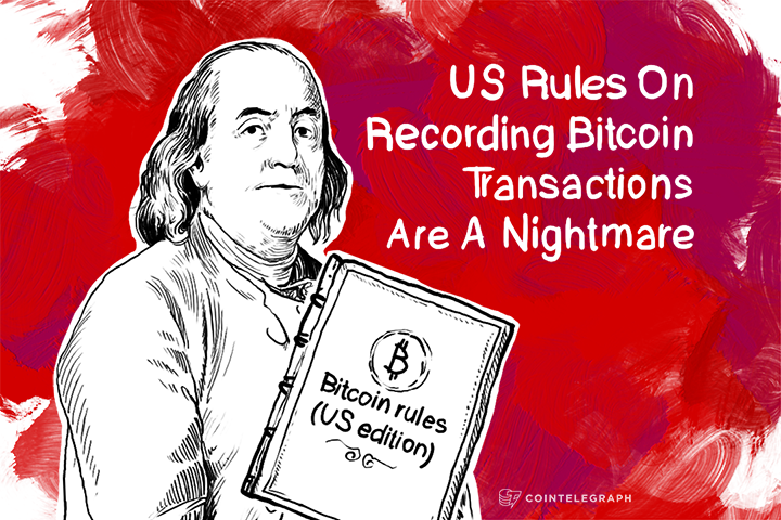 US Rules On Recording Bitcoin Transactions Are A Nightmare